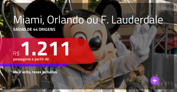 Promoção de Passagens para MIAMI ORLANDO ou FORT LAUDERDALE A partir