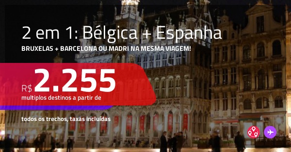 Promo O De Passagens Em B Lgica Bruxelas Espanha Barcelona