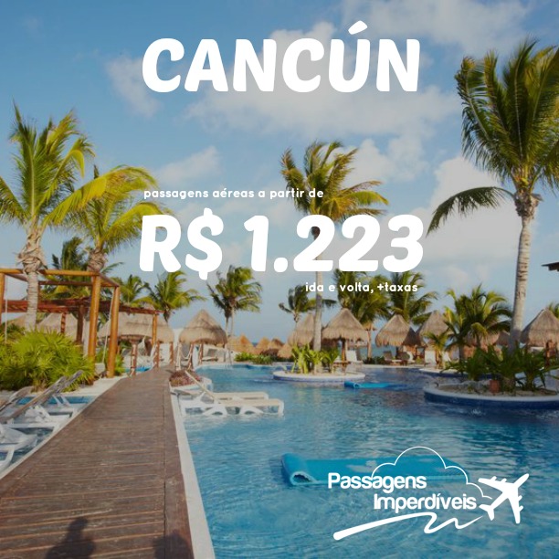 cancun Dicas de passagens aéreas nacionais e internacionais em