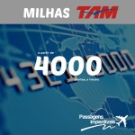 Milhas reduzidas na TAM! Trechos nacionais a partir de 4.000 pontos, para voar no mês de agosto/2014!