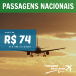 Promoção de <b>PASSAGENS NACIONAIS</b>! A partir de R$ 74, ida e volta!