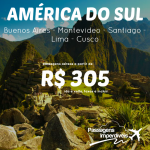 Seleção de passagens para a <b>AMÉRICA DO SUL</b>! Buenos Aires, Montevideo, Santiago, Lima ou Cusco! A partir de R$ 305, ida e volta!