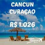 Promoção de passagens para <b>CANCUN</b> e <b>CURAÇAO</b>! A partir de R$ 1.026, ida e volta! Saídas do RJ e de Brasília!