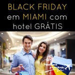 Promoção válida até às 20h de <b>HOJE</b>! Compre sua passagem para a Black Friday em <b>MIAMI</b> e receba, <b>GRÁTIS</b>, do Submarino Viagens, a <b>hospedagem</b>!