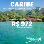 Passagens em promoção para o <b>CARIBE</b>, para viajar até Agosto/15! San Andres, Cancun ou Santo Domingo, a partir de R$ 972, ida e volta!