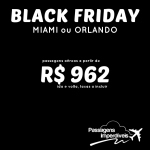 Black Friday 2014: Passagens para os Estados Unidos: <b>MIAMI ou ORLANDO</b>! A partir de R$ 962, ida e volta!