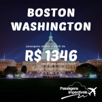 Passagens para <b>BOSTON</b> ou <b>WASHINGTON</b>, a partir de R$ 1.346, ida e volta – saindo de Manaus; e a partir de R$ 1.656, ida e volta, saindo das demais cidades!