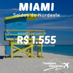 IMPERDÍVEL!!! Passagens para <b>MIAMI</b> saindo do <b>NORDESTE</b>, inclusive de <b>RECIFE</b>! A partir de R$ 1.555, ida e volta, para viajar de Janeiro a Abril/15, inclusive no <b>CARNAVAL</b>!