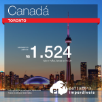 Passagens em promoção para o <b>CANADÁ</b>! Vá para Toronto, pagando a partir de R$ 1.524, ida e volta! Saídas de <b>São Paulo</b> ou do <b>Rio de Janeiro</b>!