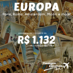 Promoção de passagens para a <b>EUROPA: Paris, Atenas, Roma, Amsterdam, Madri e mais</b>! A partir de R$ 1.132, ida e volta! Saídas de várias cidades!