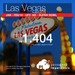 Passagens para <b>LAS VEGAS</b>! Saídas de <b>BH</b>, a partir de R$ 1.404, ida e volta, em <b>JANEIRO</b> ou <b>FEVEREIRO/15</b>, inclusive no <b>UFC 183 – Anderson Silva</b> e <b>Super Bowl</b>!