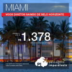 <b>Última promoção de passagens de 2014</b>! Opções de Voos DIRETOS para <b>MIAMI</b>, saindo de <b>BELO HORIZONTE</b>, a partir de R$ 1.378, ida e volta!