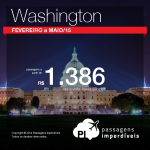 Promoção de passagens para <b>WASHINGTON</b>! A partir de R$ 1.386, ida e volta! Saídas de <b>34 cidades</b>, para viajar até Maio/15!