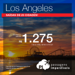 Vá para a <b>CALIFÓRNIA</b>, pagando a partir de R$ 1.275, ida e volta! Passagens para <b>LOS ANGELES</b>, com saídas de 23 cidades!