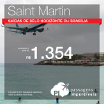 Passagens em promoção para <b>SAINT MARTIN</b>! A partir de R$ 1.354, ida e volta! Saídas de <b>Belo Horizonte</b> ou <b>Brasília</b>!