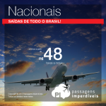 <b>Promoção de Passagens Nacionais</b>! Veja a seleção dos melhores trechos <b>a partir de R$ 48</b>, com muitas opções de embarque!