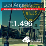 IMPERDÍVEL!!! Passagens em promoção para <b>LOS ANGELES</b>, a partir de R$ 1.496, ida e volta! Saídas de <b>09 cidades brasileiras</b>!