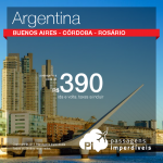 Promoção de passagens para a <b>ARGENTINA</b>! Vá para <b>BUENOS AIRES</b>, <b>CÓRDOBA</b> ou <b>ROSÁRIO</b>, pagando a partir de R$ 390, ida e volta!