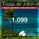 Férias de Julho no Caribe: <b>CANCUN</b>, <b>CARTAGENA</b>, <b>PUNTA CANA</b>, <b>SAN ANDRÉS</b> ou <b>SANTA MARTA</b>! A partir de R$ 1.099, ida e volta!