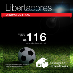 Seleção de passagens para os jogos da <b>COPA LIBERTADORES 2015</b>! A partir de R$ 116, ida e volta!