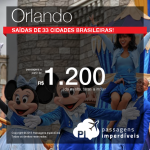 Baixou o preço das passagens para <b>ORLANDO</b>! Valores a partir de R$ 1.200, ida e volta! <b>Saídas de 35 cidades brasileiras</b>!