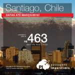 Passagens em promoção para o <b>CHILE</b>! Vá para <b>SANTIAGO</b>, pagando a partir de R$ 463, ida e volta! Datas <b>até MARÇO/2016</b>!