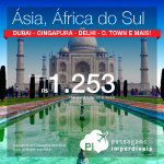 Passagens em promoção para a <b>ÁSIA</b> ou <b>ÁFRICA DO SUL</b>: Abu Dhabi, Bombaim, Cape Town, Delhi, Dubai, Cingapura e muito mais! A partir de R$ 1.253, ida e volta!