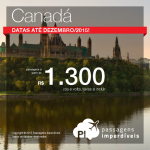 Passagens para o <b>CANADÁ</b>: Calgary, Montreal, Ottawa ou Toronto! A partir de R$ 1.300, ida e volta!