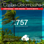 Passagens em promoção para o <b>CARIBE COLOMBIANO</b>: Cartagena, San Andrés ou Santa Marta! A partir de R$ 757, ida e volta! Datas até Março/2016, inclusive nas Férias, Réveillon e Carnaval!