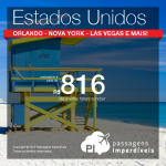 IMPERDÍVEL!!!! IMPERDÍVEL!!! Passagens para os ESTADOS UNIDOS – <b>Miami, Orlando, Nova York, Las Vegas, Los Angeles, San Francisco</b> – a partir de R$ 816, ida e volta!