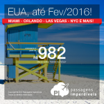 Passagens para os <b>ESTADOS UNIDOS</b> para viajar até Fevereiro/2016! Miami, Orlando, Las Vegas, Los Angeles, Nova York, San Francisco e mais! A partir de R$ 982, ida e volta!