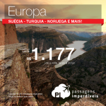 Promoção para a <b>EUROPA</b>: Suécia, Turquia, Noruega e mais! A partir de R$ 1.177, ida e volta! Datas até Dezembro/2015!