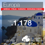 IMPERDÍVEL!!! American faz promoção de passagens para a <b>EUROPA</b>, com valores a partir de R$ 1.178, ida e volta! Destinos da Grécia, Itália, Dinamarca, Suíça, Suécia e mais!