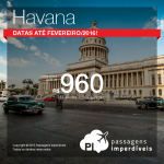 Passagens em promoção para <b>HAVANA</b>! A partir de R$ 960, ida e volta! Datas de Maio/2015 a Fevereiro/2016!