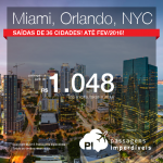 Passagens em promoção para os <b>ESTADOS UNIDOS</b>! Trechos atualizados para <b>MIAMI</b>, <b>ORLANDO</b> ou <b>NOVA YORK</b>! A partir de R$ 1.048, ida e volta, com <b>datas até Fevereiro/2016</b>, inclusive nas <b>Férias de Julho</b> e <b>Feriados</b>!