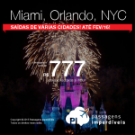 Aproveite! As passagens imperdíveis para os Estados Unidos permanecem disponíveis! <b>MIAMI</b>, <b>ORLANDO</b> ou <b>NOVA YORK</b>, a partir de R$ 777, ida e volta, para viajar até Fevereiro/2016!