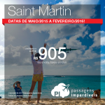 As promoções não param! Passagens para <b>SAINT MARTIN</b>, a partir de R$ 905, ida e volta! Datas até Fevereiro/2016!