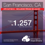 Passagens em promoção para <b>SAN FRANCISCO</b>, na Califórnia! A partir de R$ 1.257, ida e volta! Viaje <b>até Outubro/2015</b>, inclusive nas <b>FÉRIAS DE JULHO</b>!