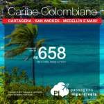 Passagens para o <b>CARIBE COLOMBIANO</b>: Cartagena, San Andrés, Medellín e mais, a partir de R$ 658, ida e volta! Datas até Abril/2016, inclusive Férias de Julho, Ano Novo e Férias de Janeiro!