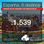 Seleção de passagens em promoção para a <b>ESPANHA</b>: Barcelona, Bilbao, Ibiza, Madri, Sevilha, Valença e mais! A partir de R$ 1.539, ida e volta! Saídas de 26 cidades!