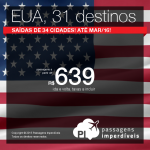 Promoção para os <b>ESTADOS UNIDOS</b>: 31 destinos americanos, a partir de R$ 639, ida e volta! Datas até Março/2016!