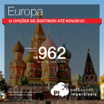 Promoção de passagens para a <b>EUROPA</b>! Berlim; Bucharest; Budapeste; Copenhagen; Frankfurt; Lisboa; Londres; Madri; Moscou; Roma; Sofia; ou Varsóvia! A partir de R$ 962, ida e volta!