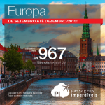 CONTINUA! Passagens para a <b>EUROPA</b>, a partir de R$ 967, ida e volta! 26 possibilidades de destinos, para viajar até Dezembro/2015!