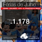 Passagens para os <b>ESTADOS UNIDOS</b> nas Férias de Julho! Miami, Orlando, Tampa, Nova York ou San Francisco! A partir de R$ 1.178, ida e volta! Saídas de 28 cidades!