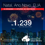 Passagens para os <b>ESTADOS UNIDOS</b> no <b>Natal</b> e <b>Ano Novo</b>! Miami, Orlando, Los Angeles, Las Vegas, Nova York e mais! A partir de R$ 1.239, ida e volta!