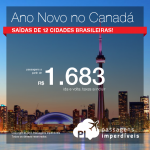 Natal e Ano Novo no <b>CANADÁ</b>: passagens para Toronto ou Ottawa, a partir de R$ 1.683, ida e volta!