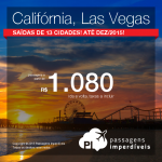 Destinos da <b>CALIFÓRNIA</b> e <b>LAS VEGAS</b> em promoção! A partir de R$ 1.080, ida e volta!