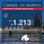 Promoção de passagens para o <b>CANADÁ</b>: Montreal, Toronto, Vancouver ou Ottawa! A partir de R$ 1.213, ida e volta!