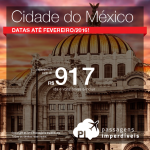 Passagens em promoção para a <b>CIDADE DO MÉXICO</b>! A partir de R$ 917, ida e volta!