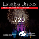 Passagens para os <b>ESTADOS UNIDOS</b>: Miami, Orlando, Los Angeles, San Francisco ou Nova York! A partir de R$ 720, ida e volta; ou a partir de R$ 1.158, ida e volta, COM TAXAS INCLUÍDAS! Saídas de 22 cidades brasileiras!